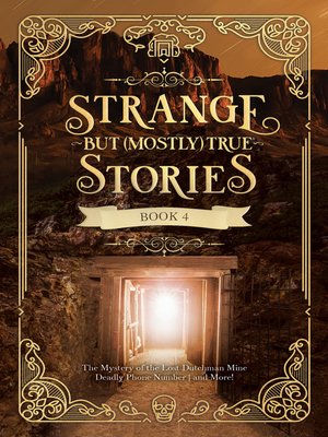 cover image of Strange But (Mostly) True, Book 4